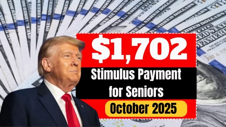 $1,702 Stimulus Payment for Seniors – October 2025 Full Payment Schedule, Eligibility, and Tax Rules
