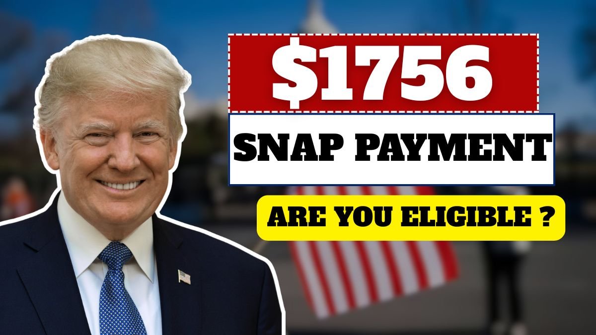 $1756 SNAP Payment Coming This September 2025 – Are You Eligible for the Big Payout?