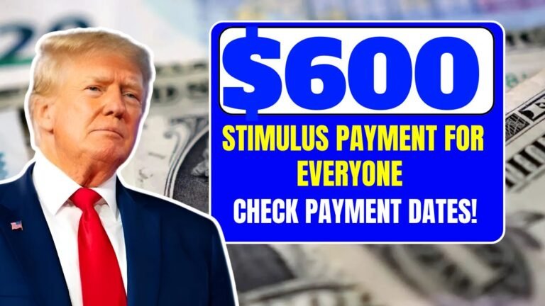 $600 stimulus payment for Everyone in 2025 Check Eligibility and Payment Dates! (1)