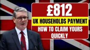 £812 October2025 Payment for UK Households – How to Claim Yours Quickly