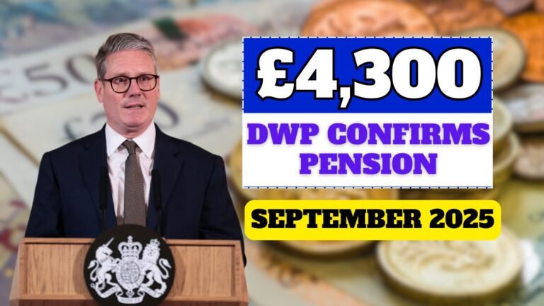 DWP Confirms £4,300 Pension Hike for 2025 – Don’t Miss Out on Your Benefits