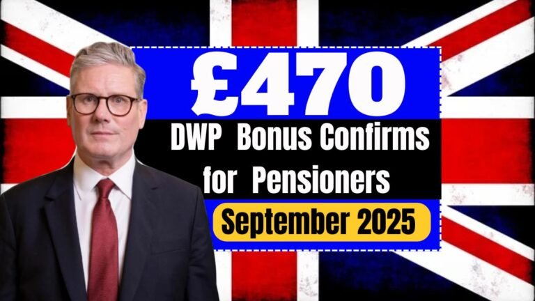 DWP Confirms £470 Bonus for UK Pensioners