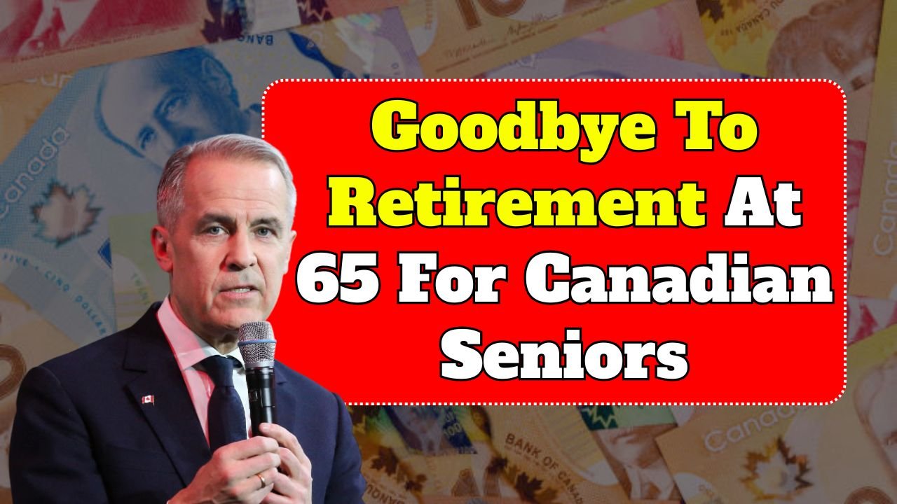 Goodbye To Retirement At 65 For Canadian Seniors