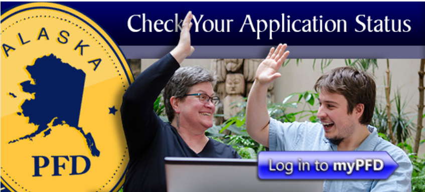 CLICK HERE TO CHECK APPLICATION STATUS: myinfo.pfd.dor.alaska.gov