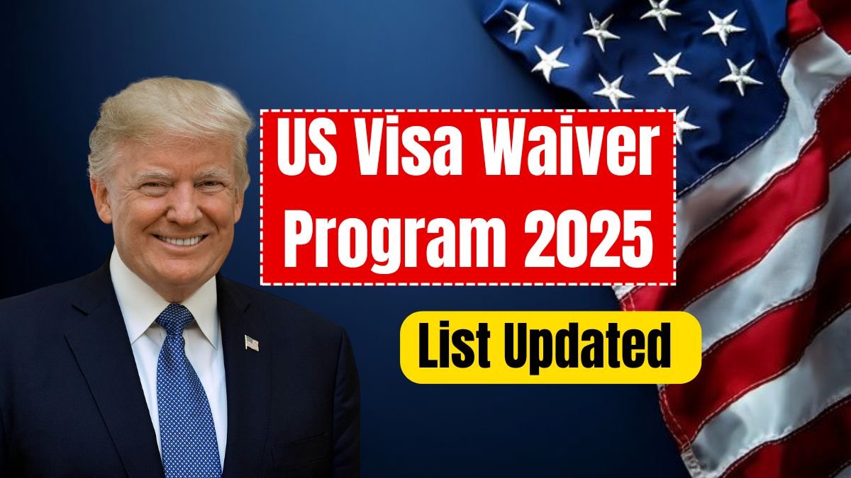 US Visa Waiver Program 2025 – Updated List of Eligible Countries