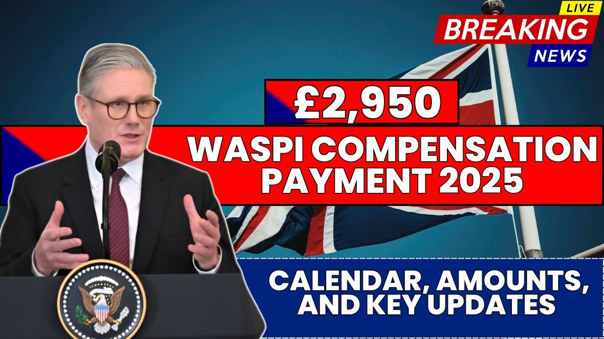 WASPI Compensation Payment 2025, What Could be the £2,950 Disbursement Date